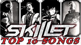 Skillet Top 10 Songs