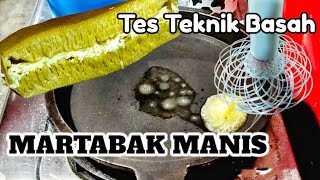 Tes Teknik Basah untuk Martabak Manis