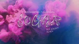 Brockhampton Ft. Latin Mafia - Sugar Fer Again?? Remix