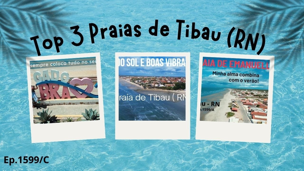 Dias de praia são sempre dias de cura - Top 3 Praias de Tibau (RN) = Episódio # 1599/C -