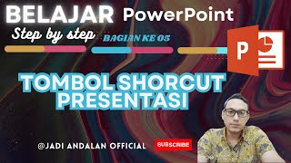 Belajar PowerPoint dari Dasar bagian 05| TOMBOL SHORCUT PRESENTASI