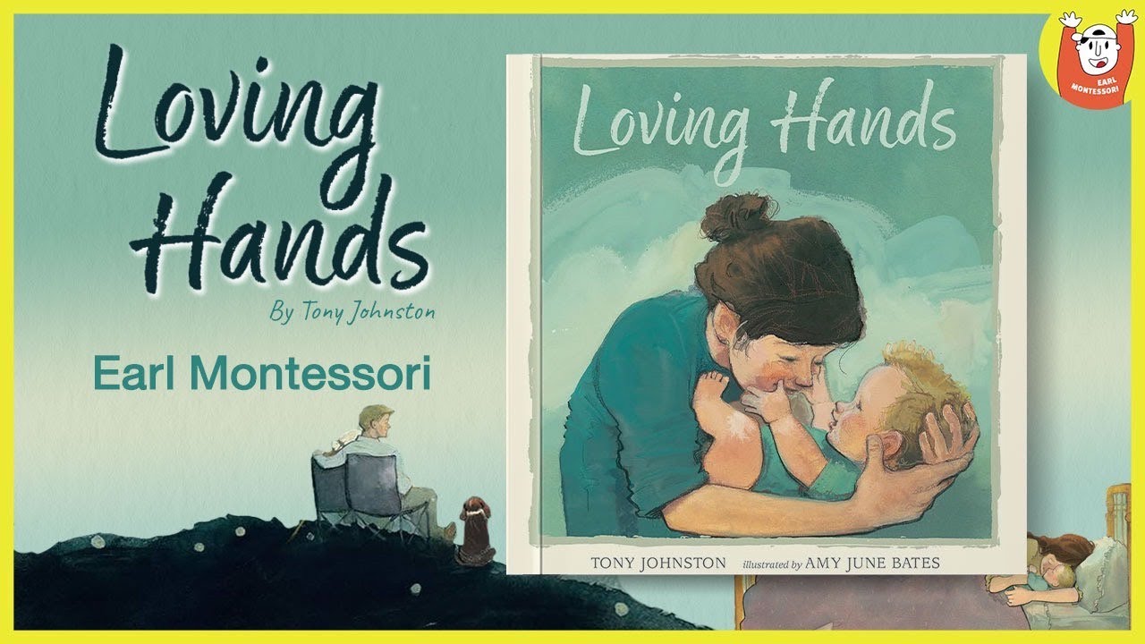 Loving Hands (by Tony Johnston) | Earl Montessori