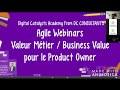 Webinar digital catalyst  business value pour les product owners  quelle approche pratique 