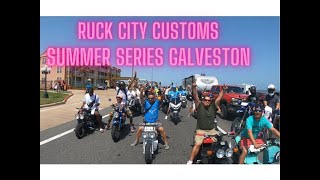 Ruck City Customs - Summer Series Galveston