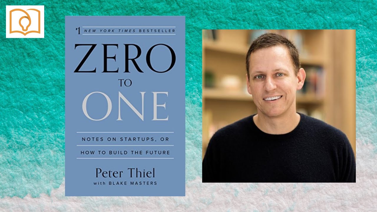 How To Think About Startups - 3 Tips from Peter Thiel's Zero to One Book!