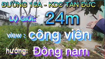 đất thổ cư đường chính 16a | view công viên | giá tốt cho nhà đầu tư tại kdc tân đức