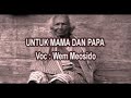 UNTUK PAPA DAN MAMA VOC. WEM MEOSIDO ( LAGU POP DAERAH PAPUA )