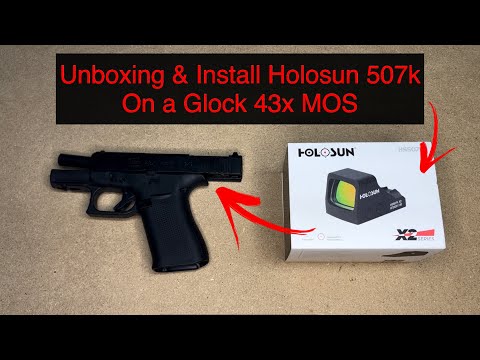 Unboxing and Installing a Holosun 507k on a Glock 43x MOS