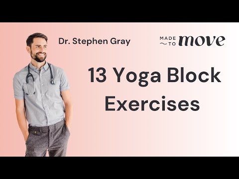 13 Favourite Yoga Block Exercises with Dr. Stephen Gray