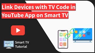 Smart TV: Link YouTube app on Smartphone and TV using Link Code
