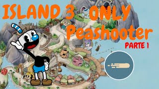 Cuphead Island 3 (Only Peashooter) Parte 1 Ampux