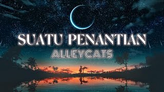 Suatu Penantian - Alleycats (lyric)