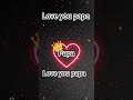 love you #papa