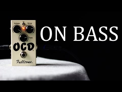 Fulltone OCD [Bass Demo]