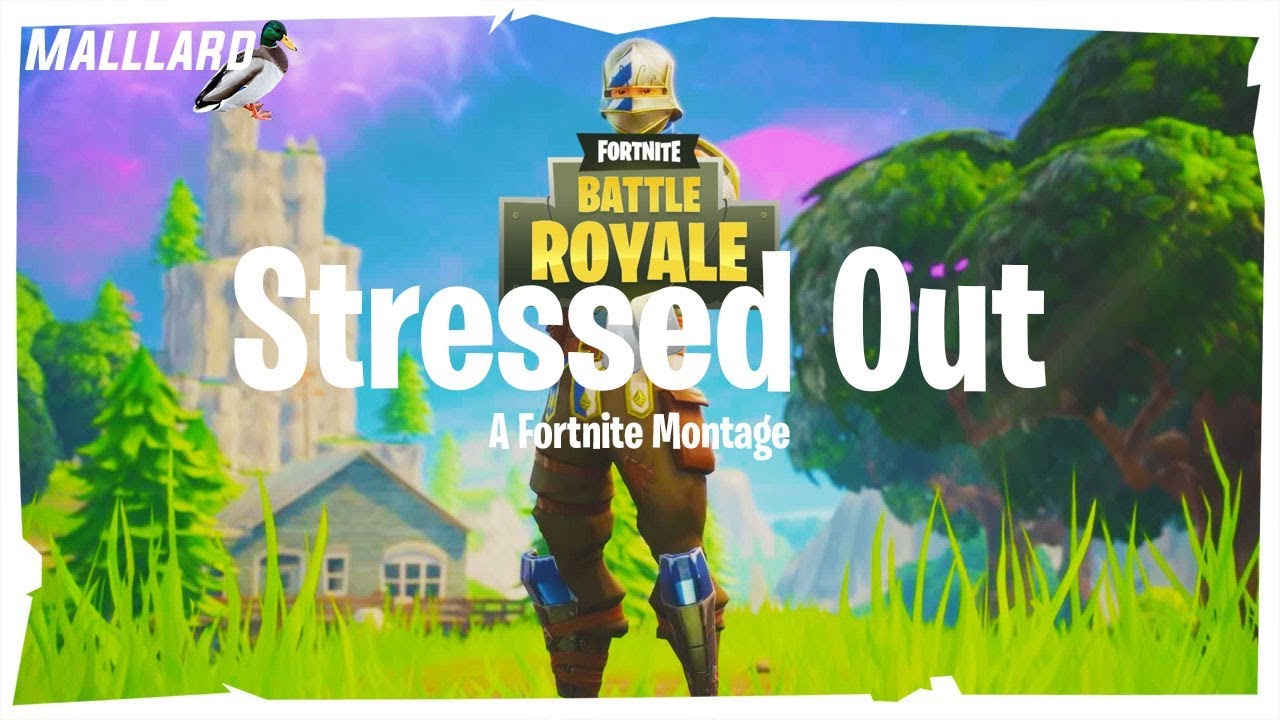 Fortnite Montage - Stressed Out | Kill Sync