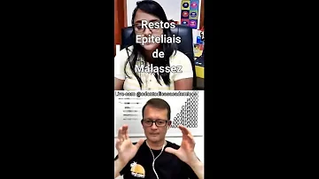 Como surgem os restos epiteliais de Malassez?