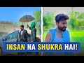 Insan Na Shukra hi || Moral Story || Watch till the end