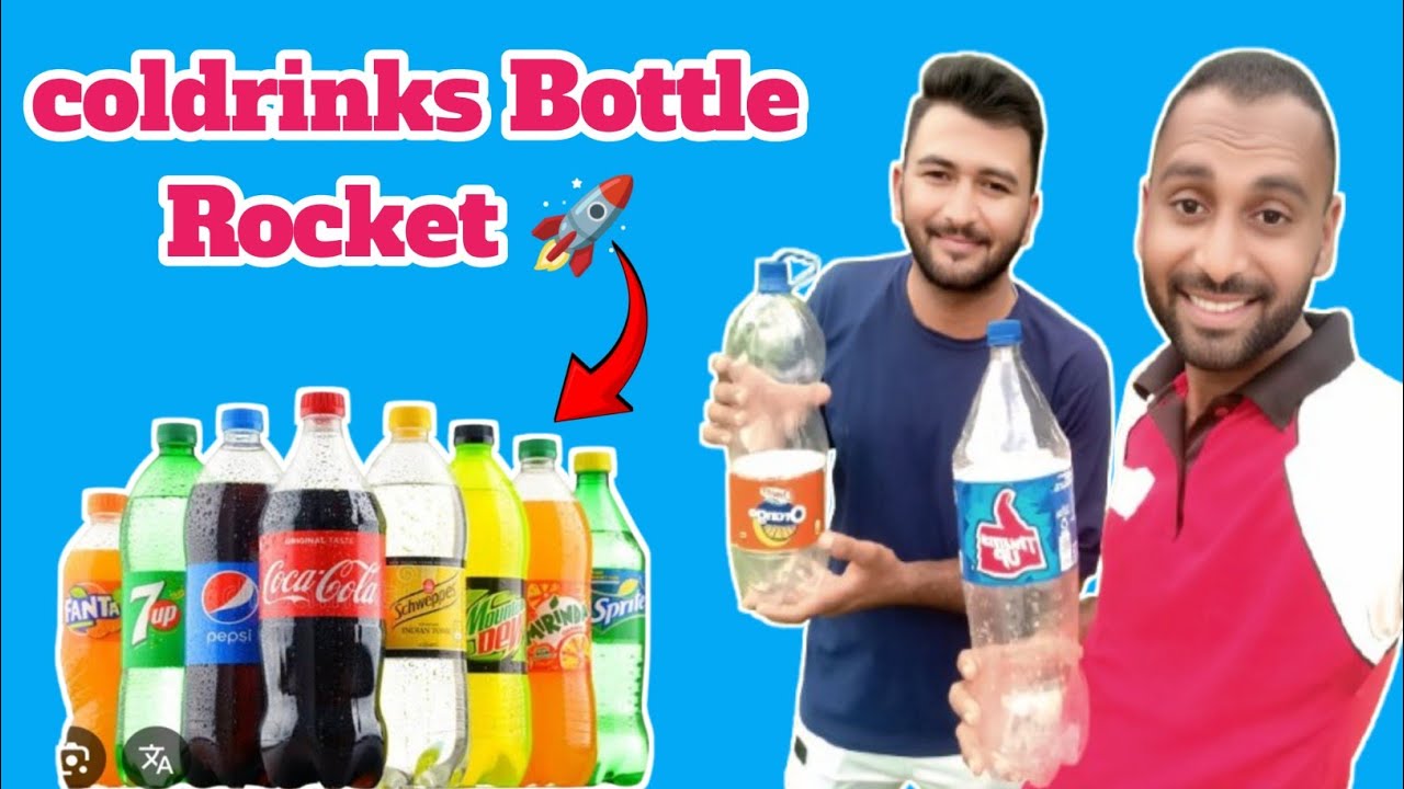 Coldrinks Bottle Rocket 🚀 || 