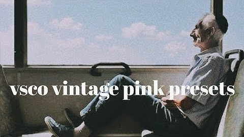 vsco vintage pink presets | vsco filters
