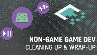 Non-Game Game Development: Wrap-Up