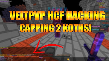 VeltPvP HCF Hacking [4] CAPPING 2 KOTHS! (Client In DESC) (BYPASSING GUARDIAN)