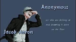 Anonymous - Jacob Aaron |Lyrics|