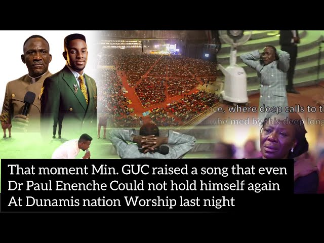 That moment Min. GUC raised a song that even Dr Paul Enenche Could not hold himself again At Dunamis class=