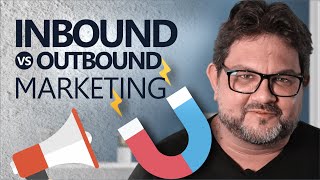 INBOUND x OUTBOUND Marketing: Entenda as Diferenças de Forma Simples e Objetiva INBOUND x OUTBOUND Marketing: Entenda as Diferenças de Forma Simples e Objetiva