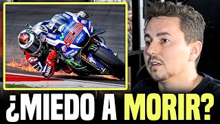 Jugarse la vida cada semana a más de 300kmh en una moto...  Jorge Lorenzo y el miedo a la muerte