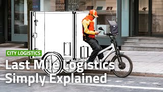 What is last mile logistics? | URBAN MOBILITY SIMPLY EXPLAINED