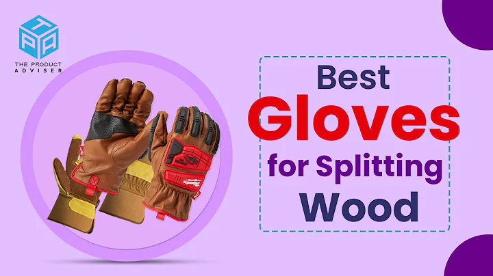 6 Best Gloves for Splitting Wood in 2023 - Best Wood Splitting Gloves Reviews