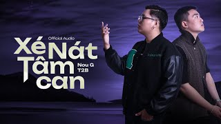 Nou G X T2B - Xé Nát Tâm Can Official Lyrics Video