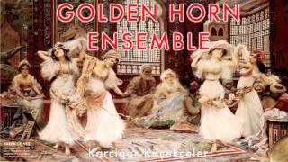 Golden Horn Ensemble - Karciğar Köçekçeler [ Harem'de Neşe © 1995 Kalan Müzik ]