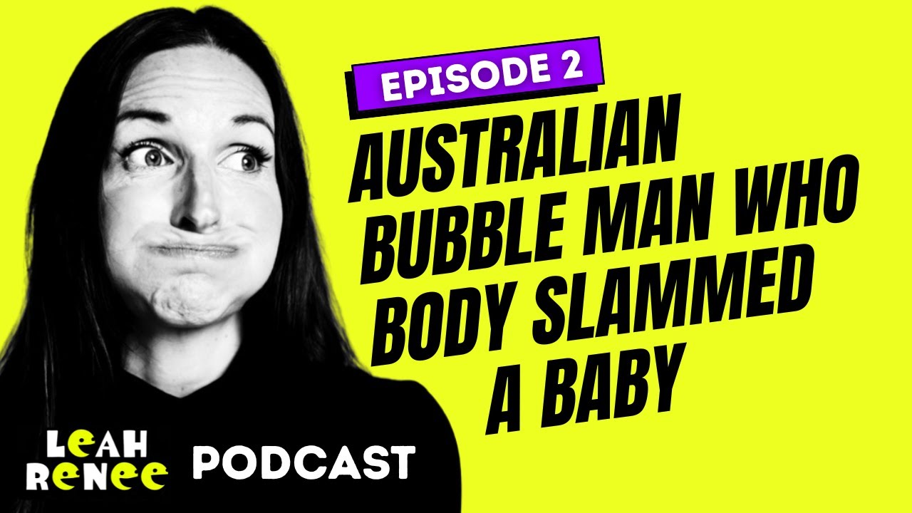 Australian Bubble Man who Body Slammed a Baby