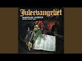 Juleevangeliet (Julemotett) (2012 Remastered Version)