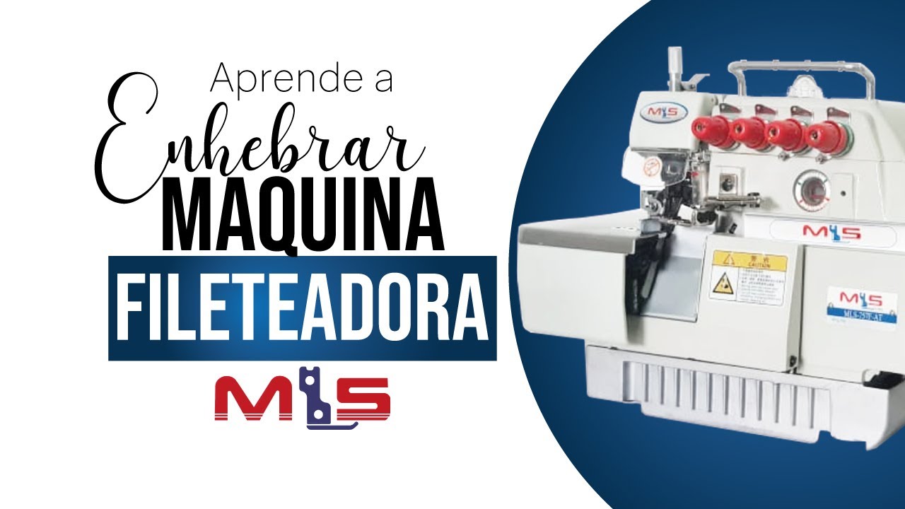 ENHEBRADO MAQUINA FILETEADORA MLS