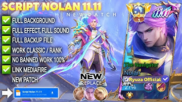 Script Skin Nolan 11.11 - The Navigator No Password | Full Effect Voice | Patch Terbaru