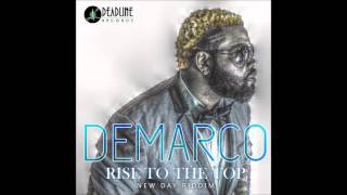 Demarco -- Rise To The Top (Raw) -Deadline Recordz -- New Day Riddim Feb 2014 @CoreyEvaCleanEnt