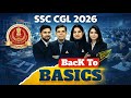 SSC CGL 2026 Preparation | Back To Basics Batch Launch | Start From Zero | By SSC Adda247