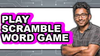 How To Play Scramble Word Game - Full Guide screenshot 5
