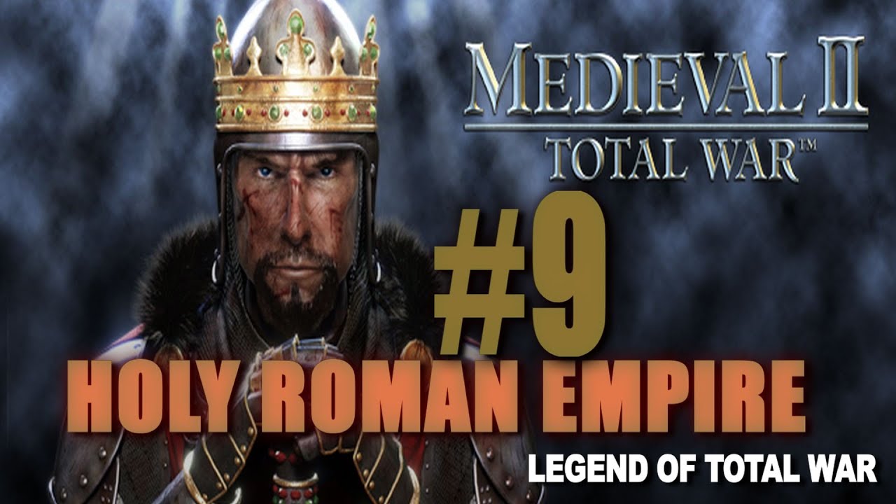 Medieval II - Holy Roman Empire Campaign #9 lets play a little game