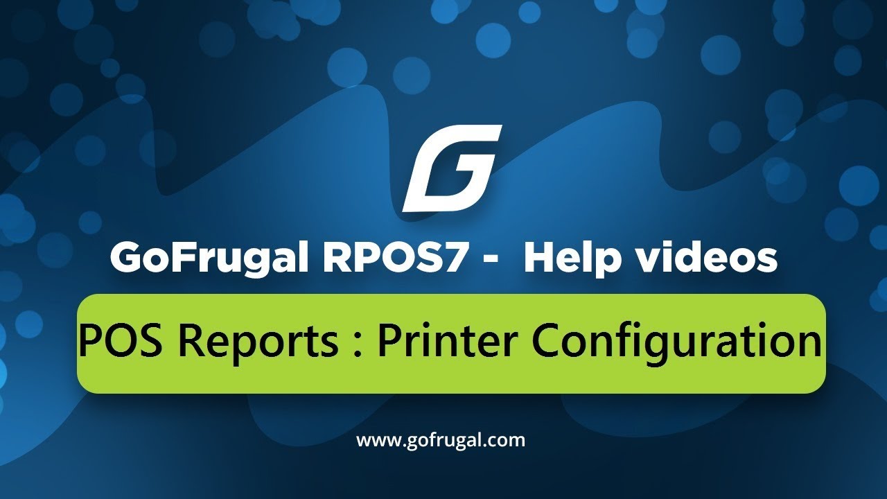 GoFrugal RPOS7 - POS Reports Printer configuration