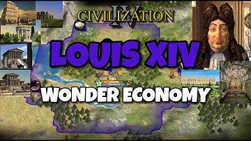 Civ 4 Immortal 77 | Louis XIV | Wonder Economy (Part 3)