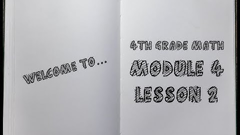 4th Grade: Module 5 - Lesson 2