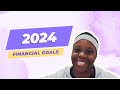 Setting Big Financial Goals For 2024!