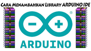 2 Cara Menambah Library Arduino IDE