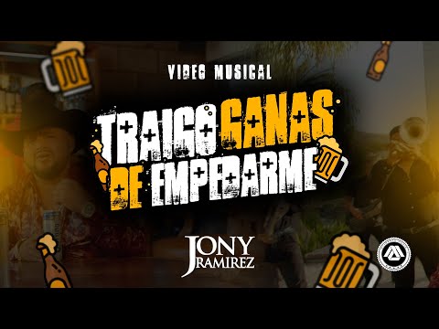 Jony Ramirez - Traigo Ganas De Empedarme (Video Oficial)