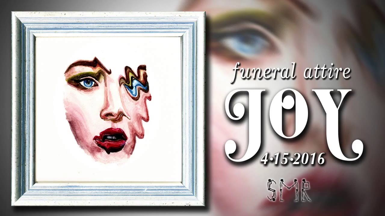 Funeral Attire "Joy" (Lyrics In Description) YouTube