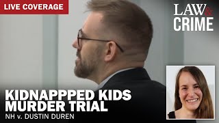 LIVE: Kidnapped Kids Murder Trial — NH v. Dustin Duren — Day 2