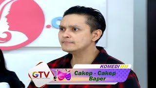 Episode 5 | CAKEP -  CAKEP BAPER (2/4)